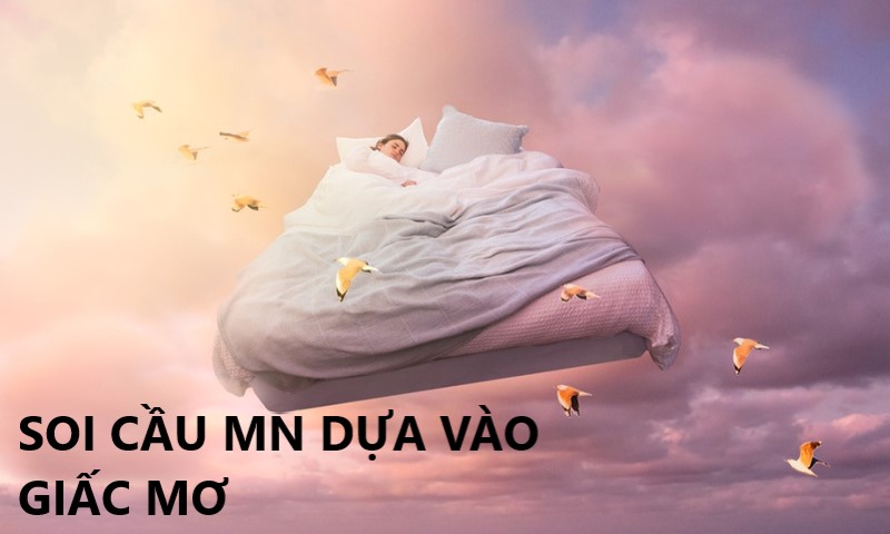 Soi cầu MN 03-07-2026 dựa vào giấc mơ